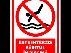 Semn este interzis saritul in piscina